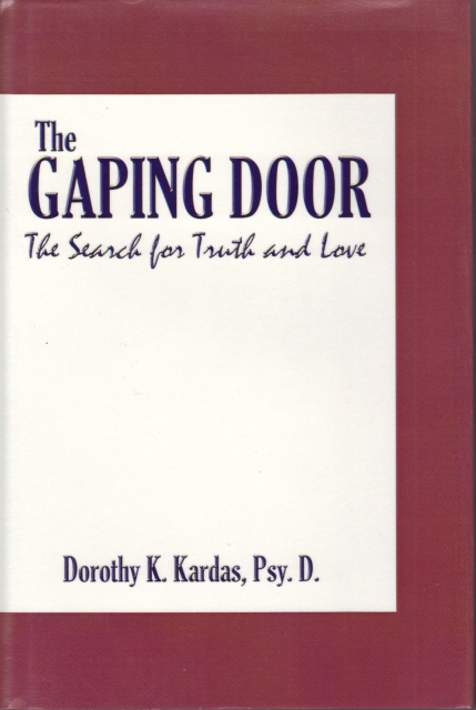 Gaping Door by Dorothy Kardas, , Psy.D. Th.D.
